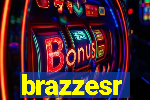 brazzesr