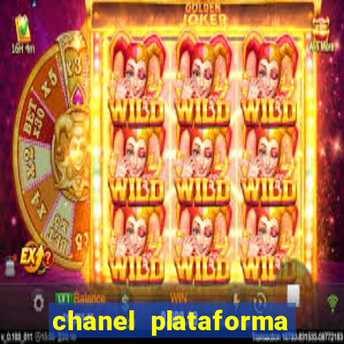 chanel plataforma de jogo