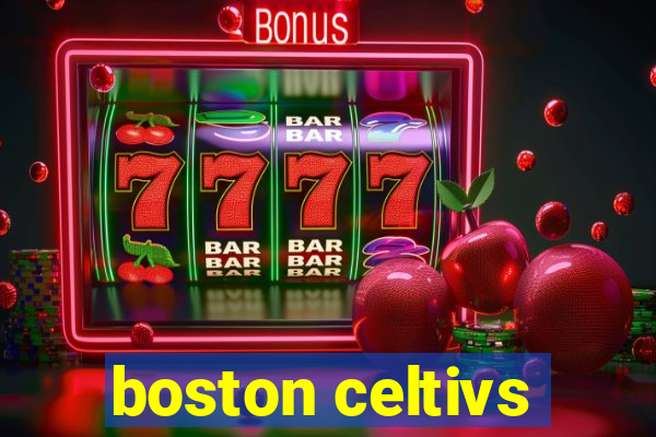 boston celtivs