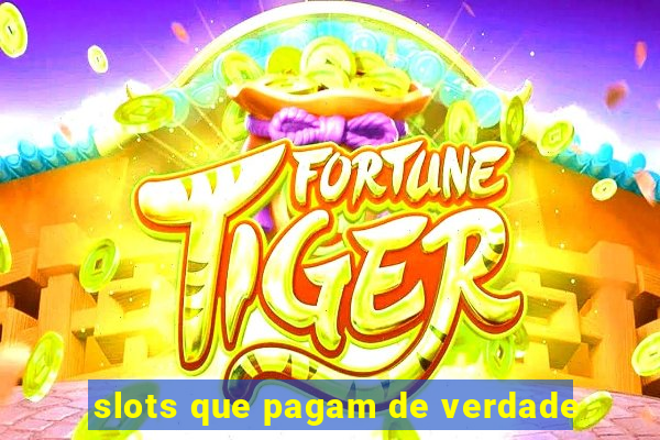 slots que pagam de verdade