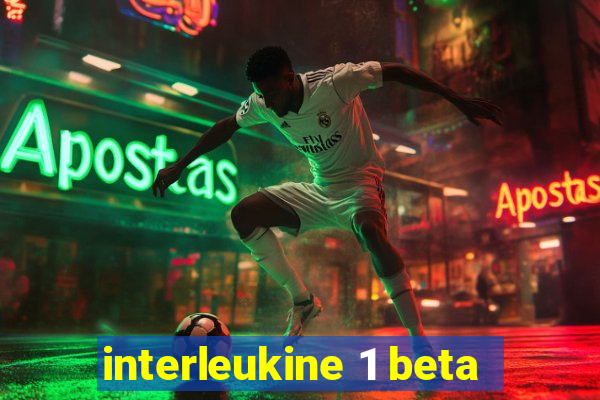 interleukine 1 beta