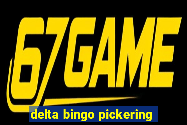 delta bingo pickering