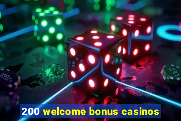 200 welcome bonus casinos