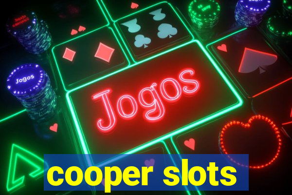 cooper slots