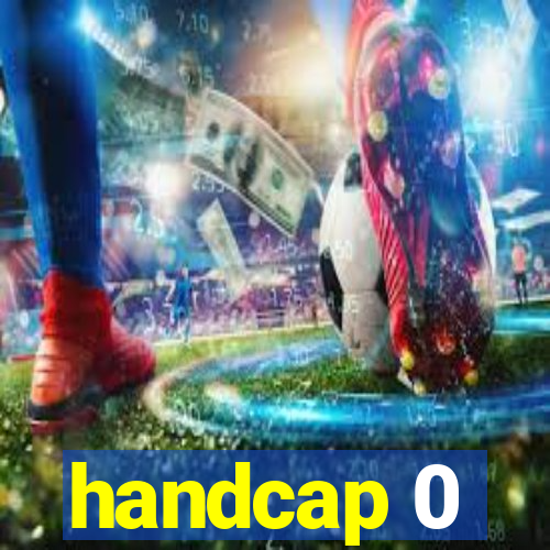 handcap 0