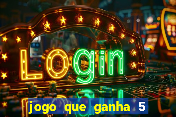 jogo que ganha 5 reais no cadastro