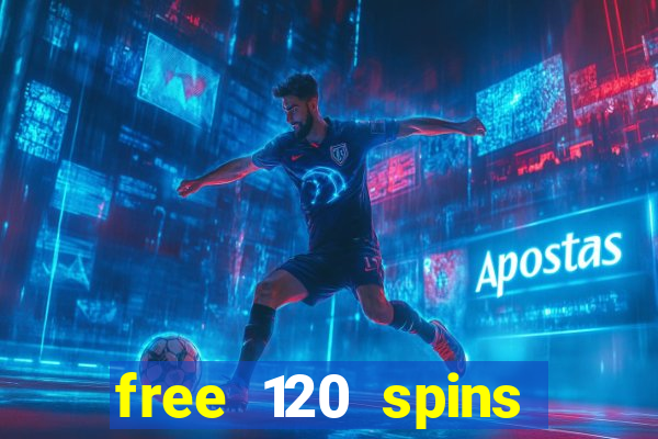 free 120 spins online casino