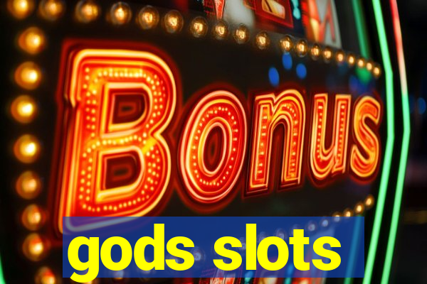 gods slots