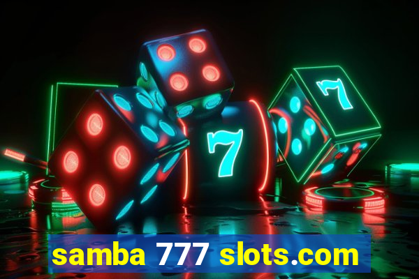 samba 777 slots.com