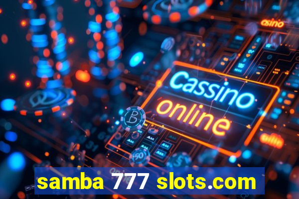 samba 777 slots.com