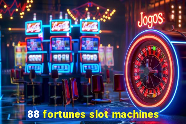 88 fortunes slot machines