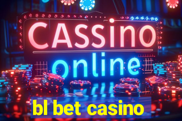 bl bet casino