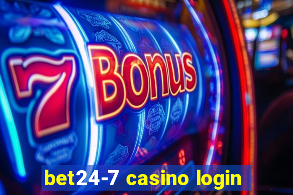 bet24-7 casino login