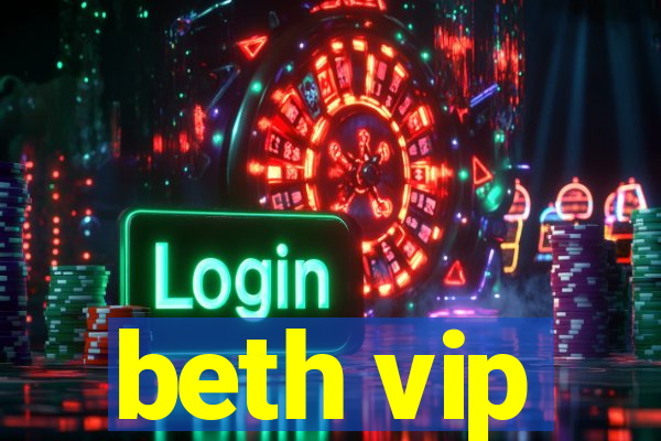 beth vip