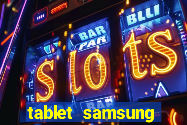 tablet samsung casas bahia com chip