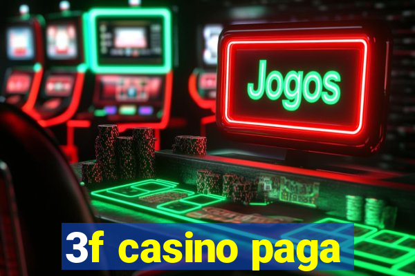 3f casino paga