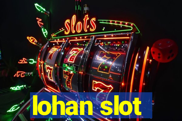 lohan slot