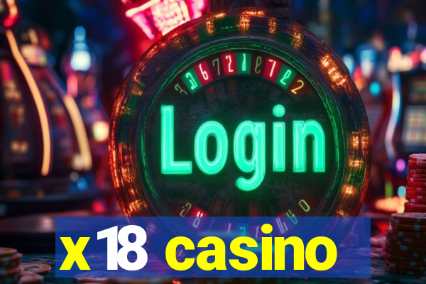 x18 casino