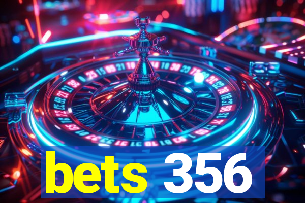 bets 356