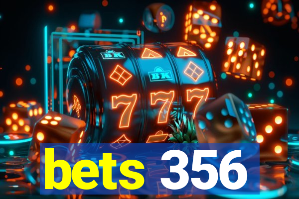 bets 356