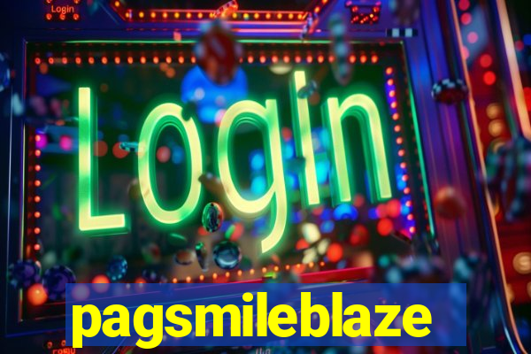 pagsmileblaze