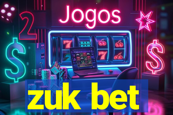 zuk bet