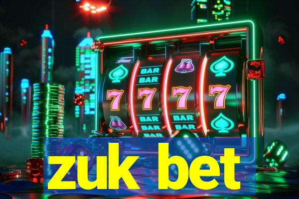 zuk bet