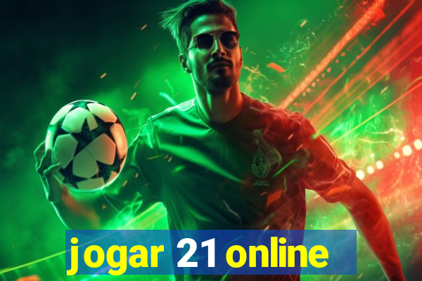 jogar 21 online