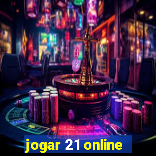 jogar 21 online