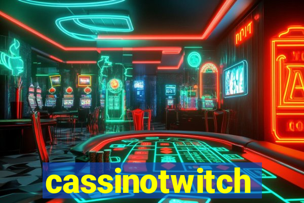 cassinotwitch