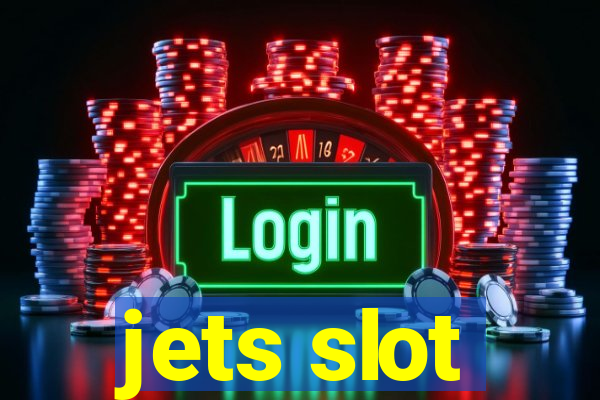 jets slot