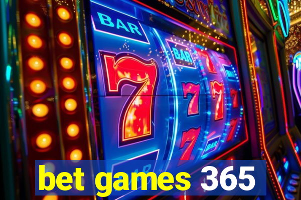 bet games 365