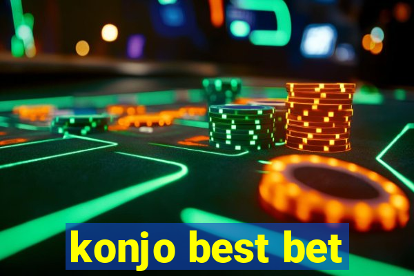 konjo best bet