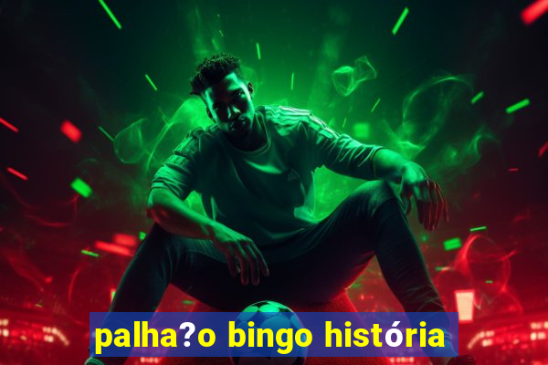 palha?o bingo história