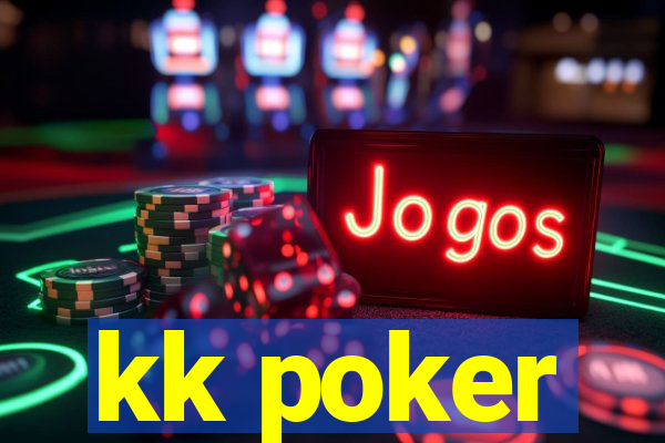 kk poker