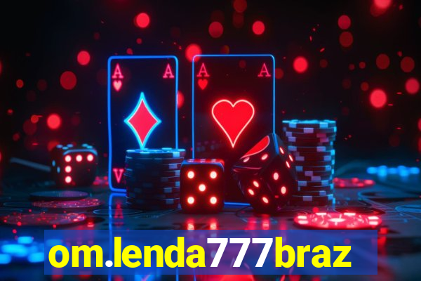 om.lenda777brazil.game