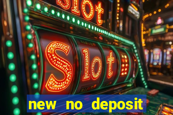 new no deposit online casino