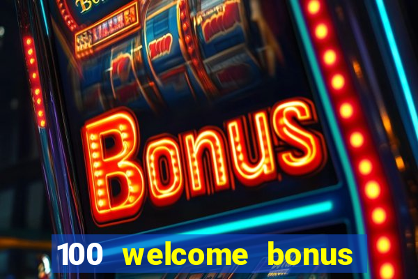 100 welcome bonus casino malaysia 2023