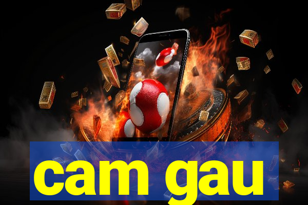 cam gau