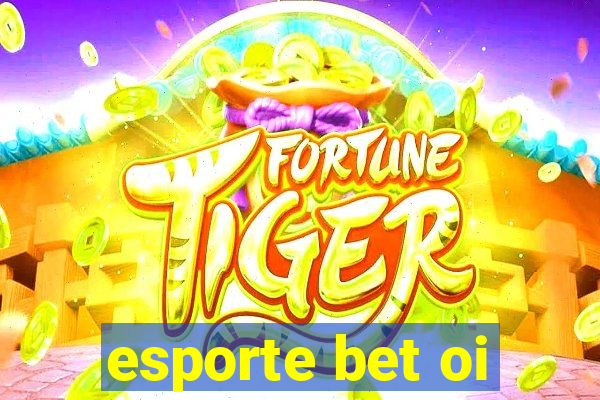 esporte bet oi