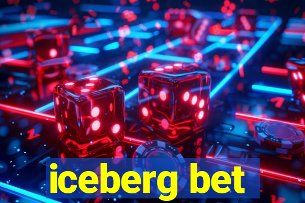 iceberg bet