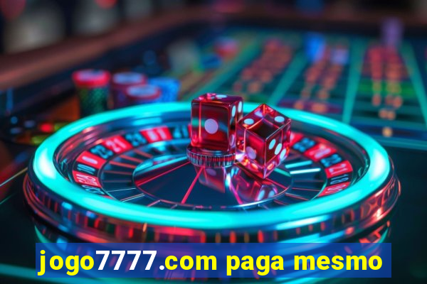 jogo7777.com paga mesmo