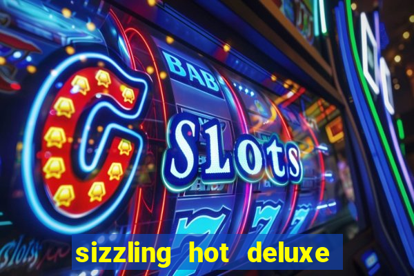 sizzling hot deluxe slot schweiz