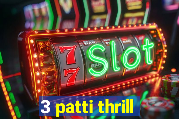 3 patti thrill