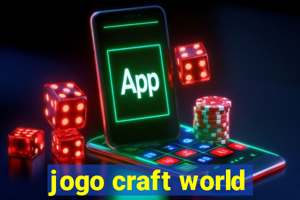 jogo craft world