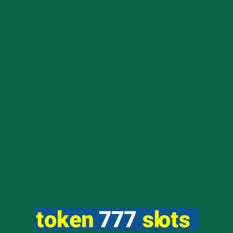 token 777 slots