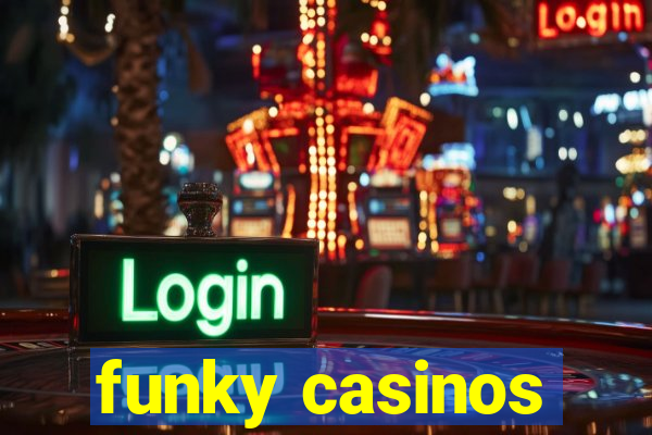 funky casinos