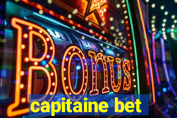 capitaine bet