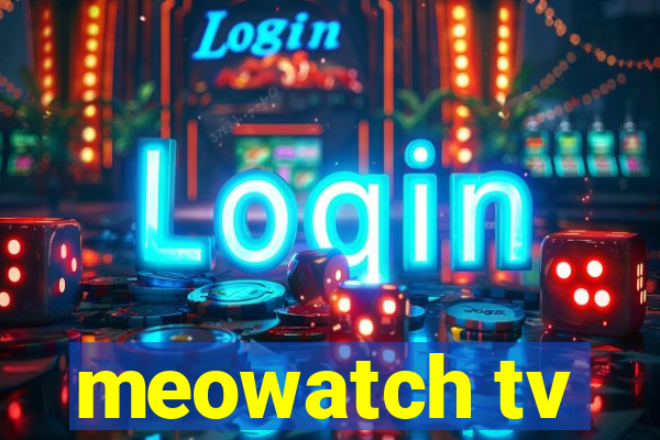 meowatch tv