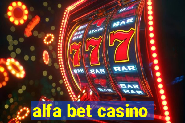 alfa bet casino